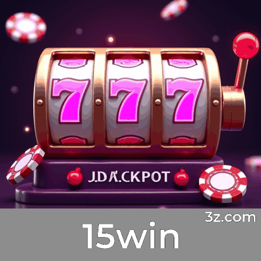 15win: A Emoção dos Jogos de Cassino e Oportunidades de Ganho